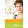 Conflict Free Living: How to Build Healthy Relationships for Life