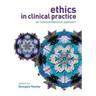 Ethics in Clinical Practice: An Inter-Professional Approach