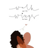 Walk With Wings