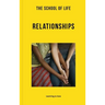 The School of Life: Relationships: Learning to Love
