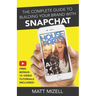 The Complete Guide to Building Your Brand with Snapchat