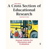 A Cross Section of Educational Research: Journal Articles for Discussion and Evaluation