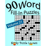 Word Fill-In Puzzles, Volume 21: 90 Puzzles