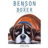 Benson the Boxer: A Story of Loss and Life