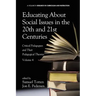 Educating about Social Issues in the 20th and 21st Centuries: Critical Pedagogues and Their Pedagogical Theories