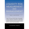 Liquidity Risk Measurement and Management: Base L III And Beyond