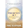 Presence & I: Mastering the Dance of Life