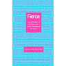 Fierce: an anthology of dynamic new queer monologues for actors