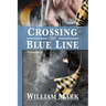 Crossing the Blue Line