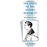 Spirit of the Oxford Movement: Tractarian Essays