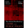 The Oxford Handbook of Crime and Public Policy