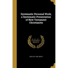 Systematic Personal Work; a Systematic Presentation of New Testament Christianity