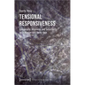 Tensional Responsiveness: Ecosomatic Aliveness and Sensitivity with Human and More-Than