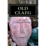 Old Claeg: Queen Boadicea's Blood Stone and the Sacred Grove
