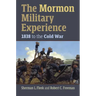 The Mormon Military Experience: 1938 to the Cold War