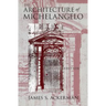 The Architecture of Michelangelo