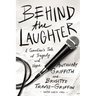 Behind the Laughter: A Comedian's Tale of Tragedy and Hope