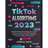 TikTok Algorithms 2025 $15,000/Month Guide To Escape Your Job And Build an Successful Social Media Marketing Business From Home Using Your Personal Ac