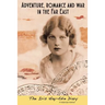 Adventure, Romance and War in the Far East: The Iris Hay-Edie Diary: A Historical Memior