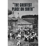 "The Greatest Place on Earth" Personal Note: A Work of Absurdity?