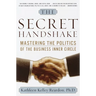 The Secret Handshake: Mastering the Politics of the Business Inner Circle