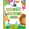 Scissors Skills Activity Book for Kids: A Fun Cutting Practice Activity Book for Toddlers and Kids ages 3-7: Scissor Practice for Preschool Pages of F