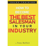 Sales Training: How to Deal with Objections, Secrets Techniques for Prospecting, and How to Find Success in Selling