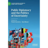 Public Diplomacy and the Politics of Uncertainty