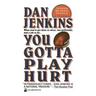 You Gotta Play Hurt
