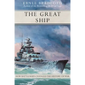 The Great Ship: How Battleships Changed the History of War