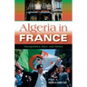 Algeria in France: Transpolitics, Race, and Nation