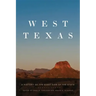 West Texas: A History of the Giant Side of the State