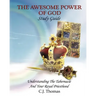 The Awesome Power of God Study Guide: Understanding The Tabernacle And Your Royal Priesthood