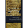 Crafting the 613 Commandments: Maimonides on the Enumeration, Classification, and Formulation of the Scriptural Commandments