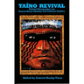 Taino Revival: Critical Perspectives on Puerto Rican Identity and Cultural Politics