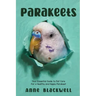 Parakeets: Your Essential Guide to Pet Care for a Healthy and Happy Parakeet
