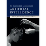 The Cambridge Handbook of Artificial Intelligence