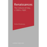 Renaissances: The Cultures of Italy, 1300-1600