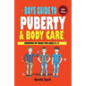 Boys Guide To Puberty and Bodycare: Growing Up Book For Ages 8-12