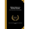 Bishop Latimer as a Christian Socialist; Volume Talbot collection of British pamphlets