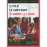 Upper Elementary Reading Lessons: Case Studies of Real Teaching