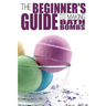 The Beginner's Guide to Making Bath Bombs