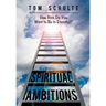 Spiritual Ambitions: How Rich Do You Want to Be in Eternity?