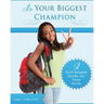 Be Your Biggest Champion