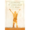Learning the Language of the Soul: A Spiritual Lexicon