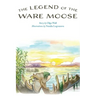The Legend of the Ware Moose