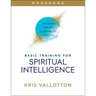 Basic Training for Spiritual Intelligence: Develop the Art of Thinking Like God