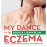 My Dance with Eczema: And 80 Lessons for the Patient and the Doctor