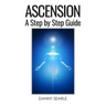 Ascension: A Step by Step Guide
