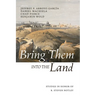 Bring Them Into the Land: Studies in Honor of R. Steven Notley